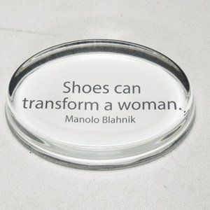 Manolo Blahnik "Shoes can transform a woman." Clear Paperweight